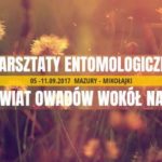 Warsztaty entomologiczne „Świat owadów wokół Nas”