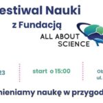 Festiwal Nauki z Fundacją All About Science